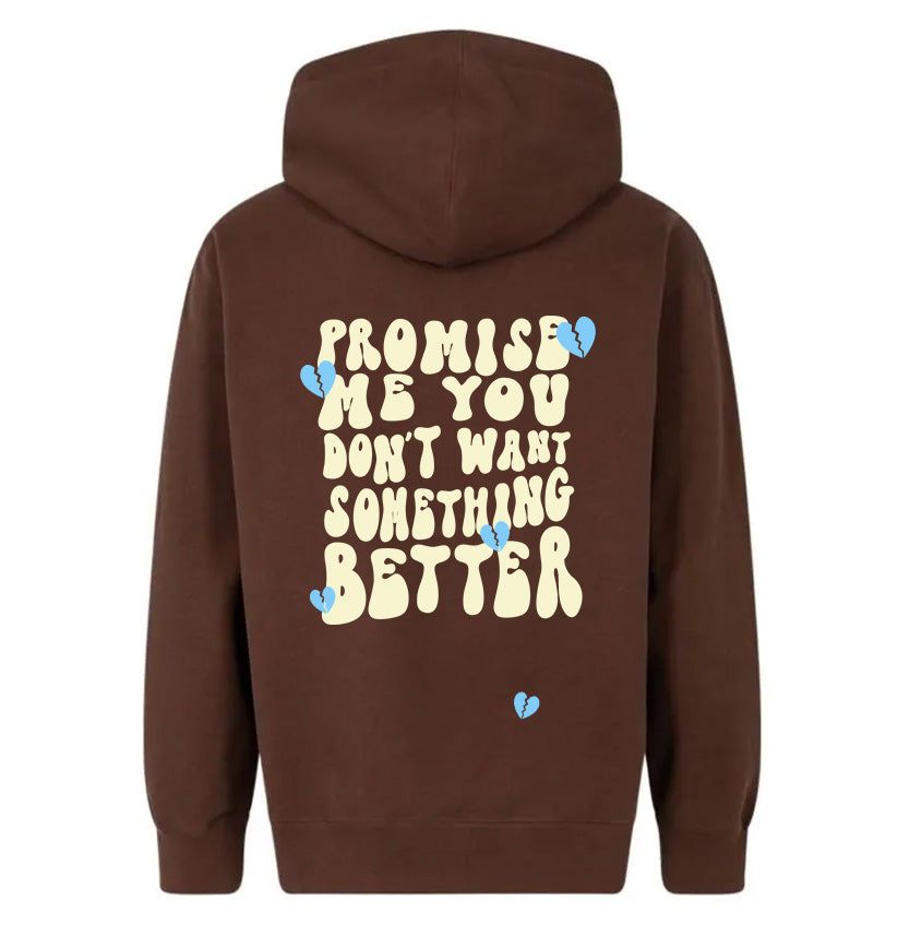 Something Better Hoodie